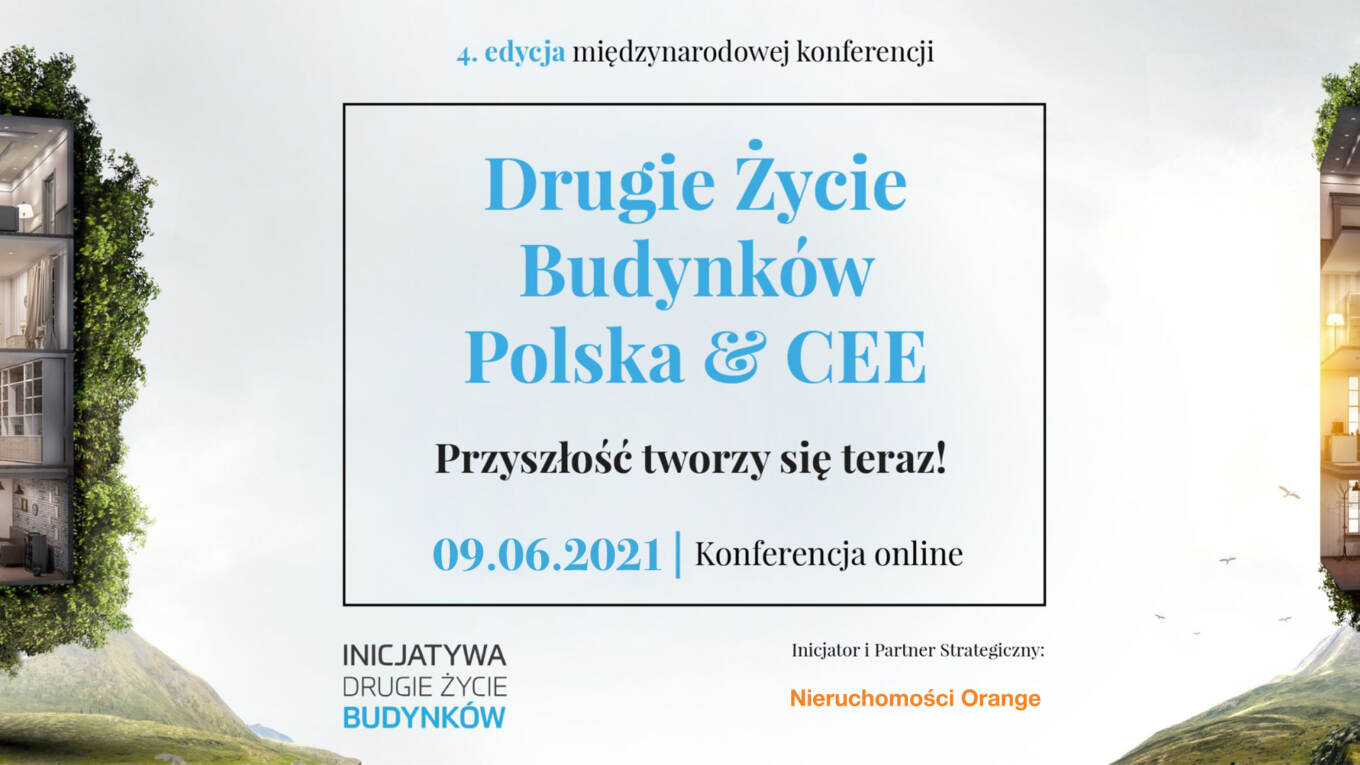 Konferencja „Inicjatywa: Drugie Życie Budynków Polska & CEE”